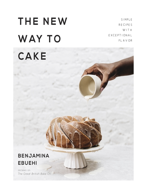 Title details for The New Way to Cake by Benjamina Ebuehi - Wait list